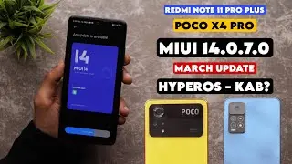 Redmi Note 11 Pro Plus MIUI 14.0.7.0 Stable Update RollOut Full Changelog | POCO X4 Pro New Update