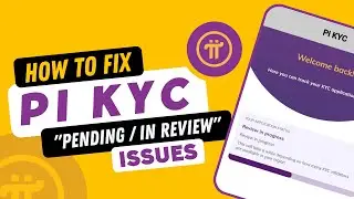 How to solve Pending Pi Network KYC Problem 