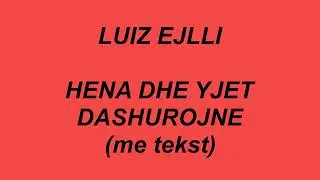 Luiz Ejlli - Hena dhe yjet dashurojne ( me tekst / lyrics)