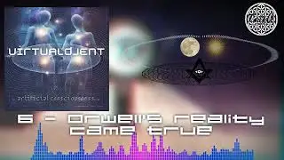VirtualDjent - Orwell's reality came true