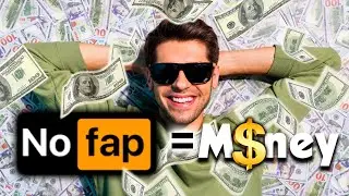 NOFAP = MONEY