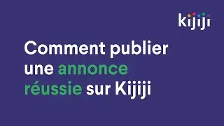 Comment publier une annonce réussie sur Kijiji