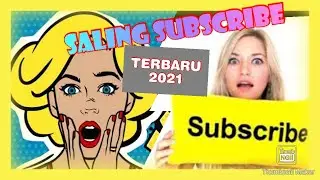 🔴SALING SUBSCRIBE TERBARU 2021🔴✅ #salingsubcribe# #subscribe#