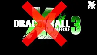 Dragon Ball Xenoverse 3 Is A Lie!
