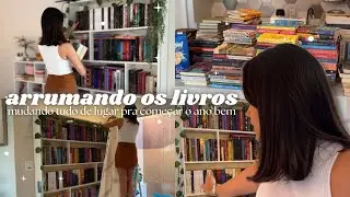 📚 Dia de arrumar o livros, mudar tudo de lugar e limpar a casa ✨