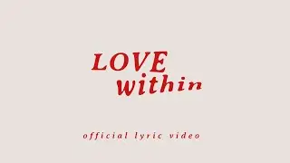 Eva Celia - Love Within (Official Lyric Video)