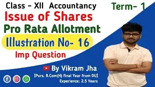 Class 12th | PRO RATA Allotment of Shares | Illustration 16 | TS Grewal Solution By Vikram Sir #Vj