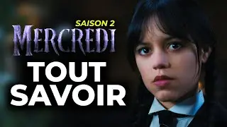 MERCREDI SAISON 2 - TOUT SAVOIR (Date, Théories, Intrigues)