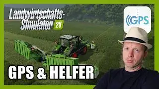 So funktionieren GPS und HELFER im LS 25 🚜📡