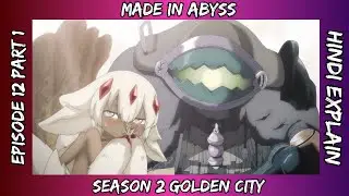 Made in Abyss Season 2 Episode 12.1 Hindi Explain By Anime Paradise