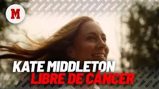 Kate Middleton anuncia que está libre de cáncer I MARCA