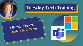 Microsoft Teams: Create a New Team