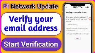 Verify your Email address || Pi Network verify Email address || Start Verification Email address