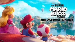 The Super Mario Bros. Movie - Full Super Mario Bros. Overworld Theme