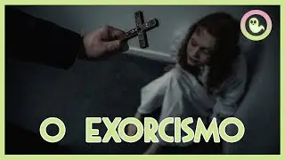 Arquivo 38 - O Exorcismo