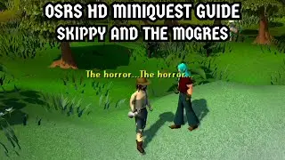 [OSRS HD Miniquest Guide] Skippy and the Mogres