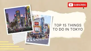 Top 15 Things To Do In Tokyo! #tokyo #holidays in tokyo
