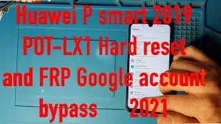 Huawei P smart 2019 POT LX1 Hard reset and FRP Google account bypass quick done Android 9 1 0  2021