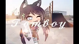 Tomboy || GLMV ||Gacha life music video || by milk toast