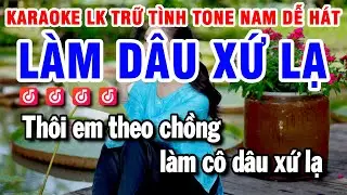 Karaoke Liên Khúc Bolero Nhạc Sống Tone Nam - Làm Dâu Xứ Lạ
