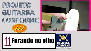 Projeto Remessa Conforme 11 - Como furar reto "no olho"? E mais algumas coisinhas...