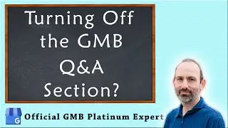 Can You Remove the Q&A Section of a Google My Business Listing (Turn Off GMB Q&A)?
