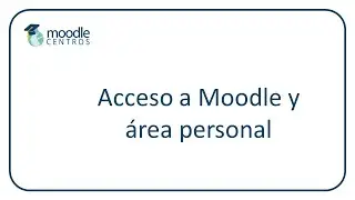Moodle Centros: acceso y área personal (enero 2024)