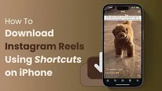 How To Download Instagram Reels Using Shortcuts on iPhone
