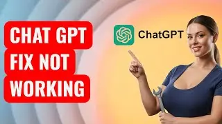 How to Fix ChatGPT Not Working Quick Steps