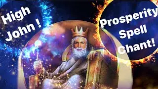 High John The Conqueror! Prosperity Spell Chant! Fast Money Spell! Quick Results!