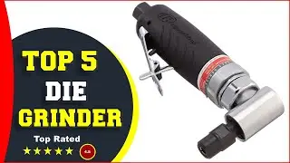 ✅ Best Die Grinders Reviews 2024