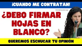 ¿DEBO FIRMAR HOJAS EN BLANCO EN MI NUEVO TRABAJO?