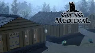 Гостевой дом (Дом для новых поселенцев) ● Going Medieval ● Прохождение #8 (Выживание/Мирный)