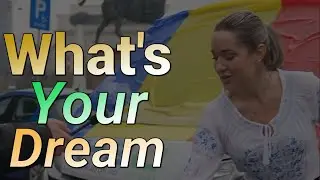 what's your dream