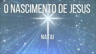 NATAL- O NASCIMENTO DE JESUS