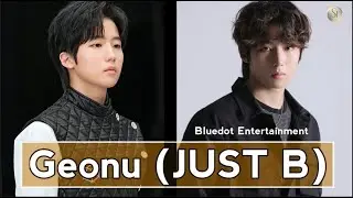 Geonu (Just B) -From I-LAND to Bluedot Entertainment