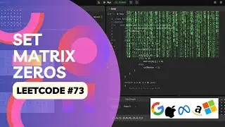 LeetCode 73: Set Matrix Zeros (Intuition & Optimal Algorithm Explained)