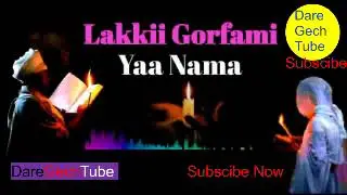 🛑 Lakkii Gorfami Yaa Nama Faarfannaa Gaabbii