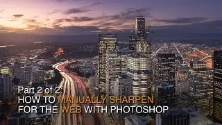 How to Manually Sharpen for the Web