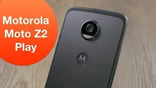 Обзор Motorola Moto Z2 Play: смартфон, который можно улучшать!