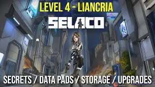 Selaco - Liancria - Secrets / Data pads / Storage / Upgrades #4