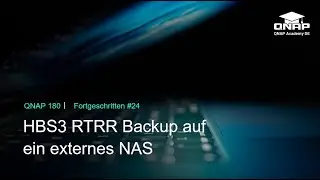 HBS3 RTRR Backup auf ein externes NAS | QNP 180 | #Fortgeschritten24