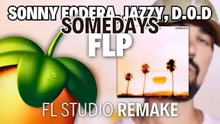 Sonny Fodera, Jazzy, D.O.D - Somedays - (FL Studio Remake + FLP)