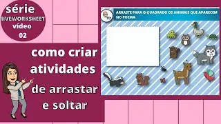 COMO CRIAR ATIVIDADES INTERATIVAS DE ARRASTAR E SOLTAR- ROSY CRI