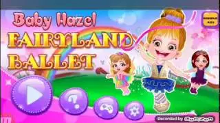Baby Hazel Game Play : Fairyland Ballet . Parte 1 .
