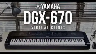 Yamaha DGX-670 Virtual Clinic