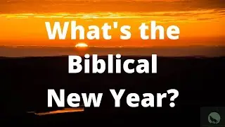 What is the Biblical New Year?