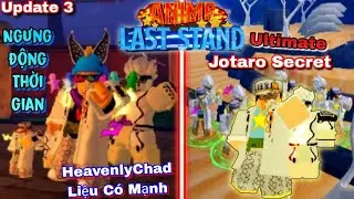 Anime Last Stand Mình Đã sở hữu được Unit Secret Jotaro Ultimate Siêu bá với Aoe Chảo To - Roblox