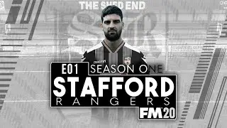 FM20 | Stafford Rangers | E01 | NEW SAVE WHO THIS? A Football Manager 2020 Series