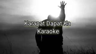 Karapat Dapat Ka - Karaoke ( minus one )